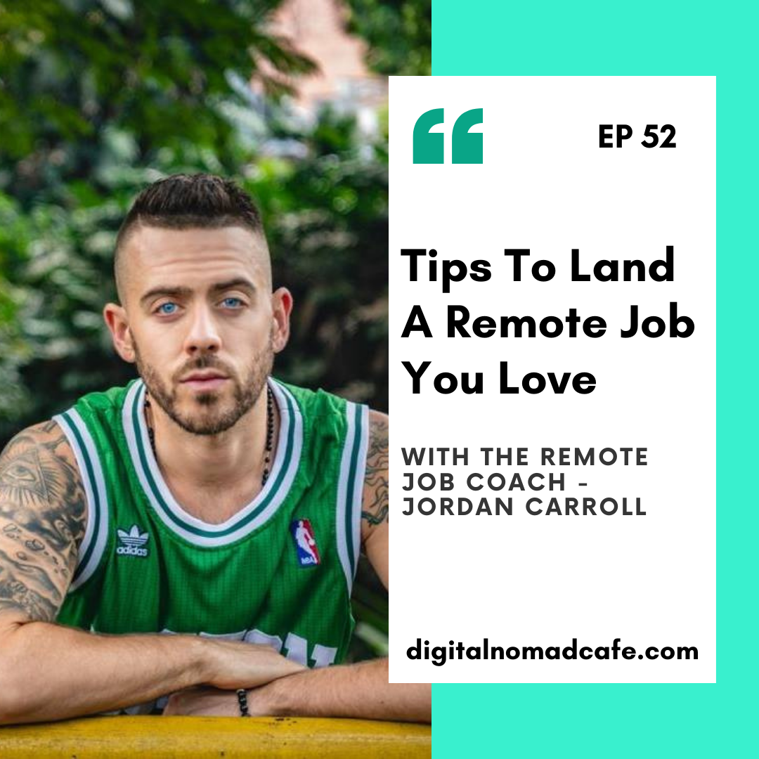 EP52 Tips To Land A Remote Job You Love with the Remote Job Coach
