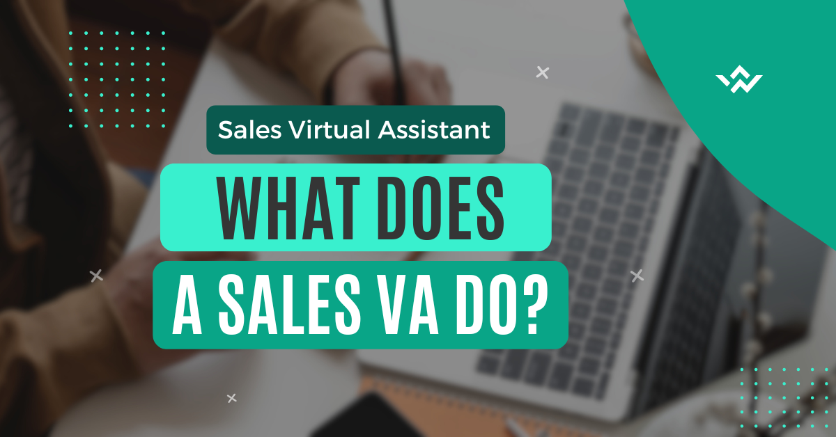 Sales Virtual Assistant - What Does a Sales VA Do? Sales Virtual Assistant - What Does a Sales VA Do?